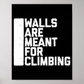 Walls Are Meant For Climbing Boulder Poster (Voorkant)