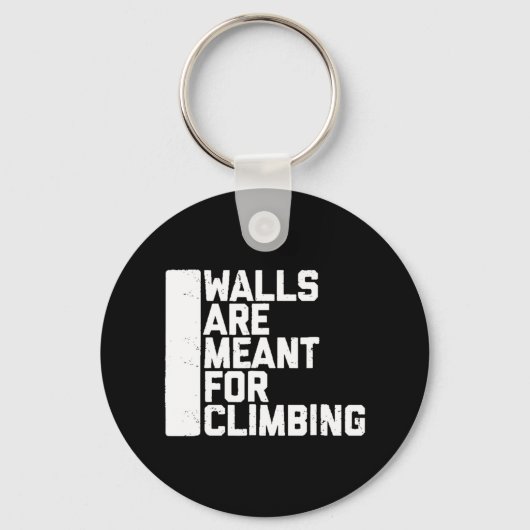 Walls Are Meant For Climbing Boulder Sleutelhanger (Voorkant)