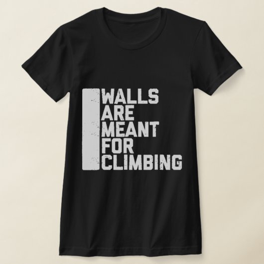 Walls Are Meant For Climbing Boulder   T-shirt (Laagn)