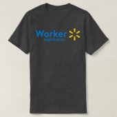 Walmart Worker Exploitation T-shirt (Design voorkant)