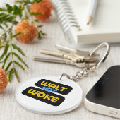 Walt Not Woke, Funny Gezegde Essential Sleutelhanger (Voorkant Rechts)