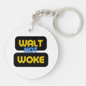 Walt Not Woke, Funny Gezegde Essential Sleutelhanger (Achterkant)
