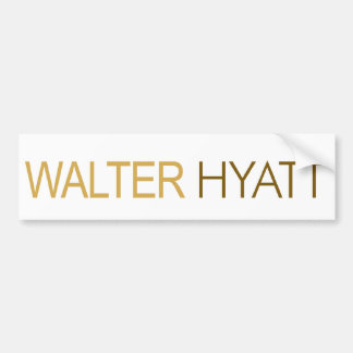Walter Hyatt Bumpersticker