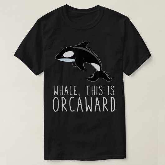 walvis dit is een orcaward Funny Orca Killer Whale T-shirt (Design voorkant)