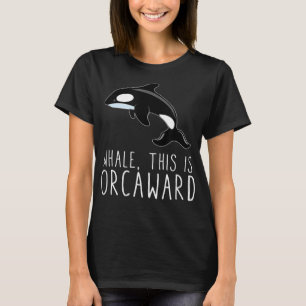 walvis dit is een orcaward Funny Orca Killer Whale T-shirt