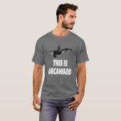 walvis dit is orcaward funny orca walvis pun intro t-shirt (Voorkant volledig)