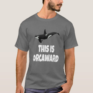 walvis dit is orcaward funny orca walvis pun intro t-shirt