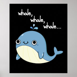 Walvis, walvis, walvis Grappige dier grap Donkere  Poster