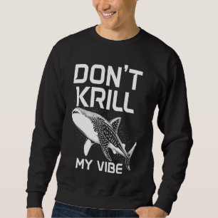 Walvishaai kril mijn vibe niet grappig trui