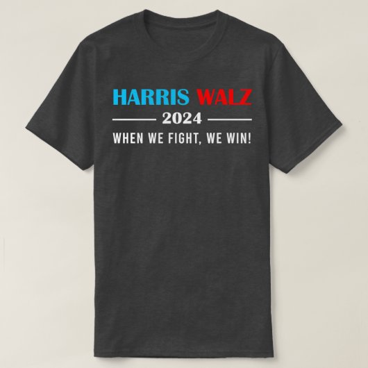 Walz 2024 als we vechten winnen we TShirt (Design voorkant)