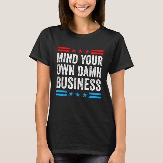 Walz 2024 Mind Your Own Business Harris Waltz 2024 T-shirt (Voorkant)