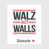 Walz NOT Walls Sticker (Vel)