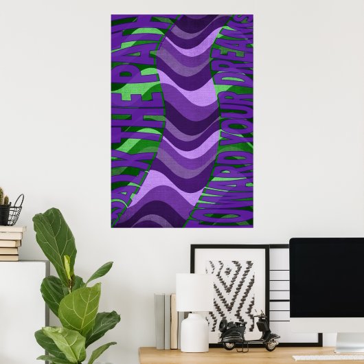 Wandel de Pad Naar Je Dromen Muurkunst Poster (Thuiskantoor)