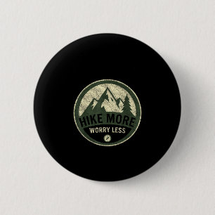 Wandel meer, maak je minder zorgen hiking mountain ronde button 5,7 cm