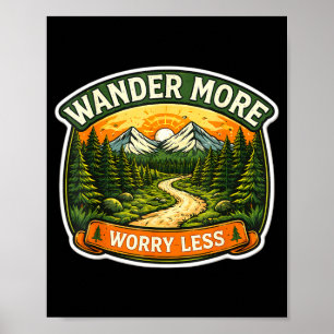 Wandel meer, maak je minder zorgen hiking trekking poster