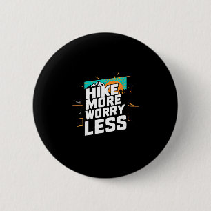 Wandel meer, maak je minder zorgen, leuke koele mo ronde button 5,7 cm