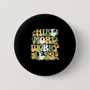 Wandel meer, maak je minder zorgen, liefhebber van ronde button 5,7 cm