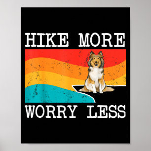 Wandel meer, maak je minder zorgen shetland sheepd poster
