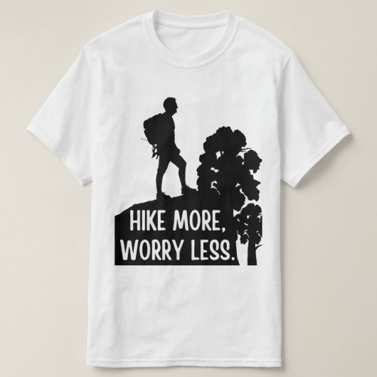 Wandel meer, maak je minder zorgen. t-shirt (Design voorkant)