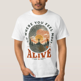 Wandelavontuur Cadeau Waar Je Je Levend Voelt T-shirt