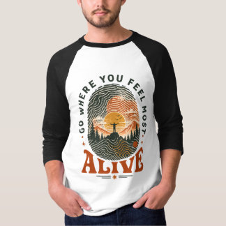 Wandelavontuur Cadeau Waar Je Je Levend Voelt T-shirt