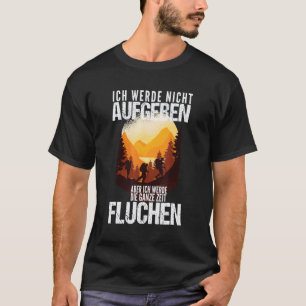 Wandelen Bergen Vloeken Zeggen Bergbeklimmer T-shirt