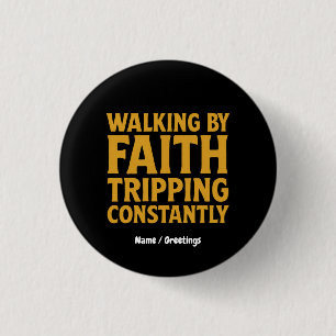 Wandelen door geloof Trippen voortdurend grappig c Ronde Button 3,2 Cm