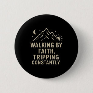 Wandelen door geloof Trippen voortdurend grappig l Ronde Button 5,7 Cm