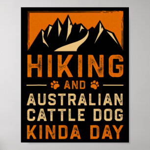Wandelen En Australian Cattle Dog Soort Dag Blauw Poster
