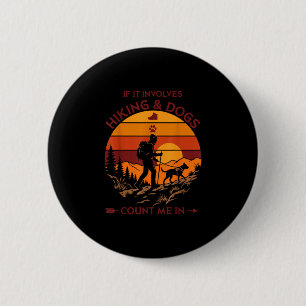 Wandelen en honden rekenen mij in retro zonsonderg ronde button 5,7 cm