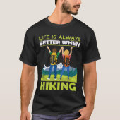 Wandelen - Het leven is beter bij het wandelen T-s T-shirt (Voorkant)