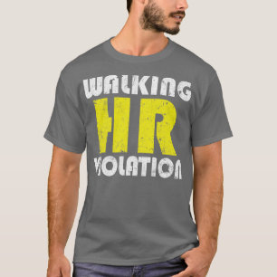 Wandelen Hr Violatie aanstootgevend grappige volwa T-shirt