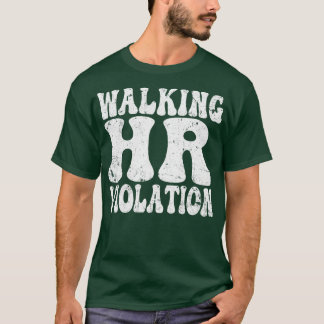 Wandelen Hr Violatie aanstootgevend grappige volwa T-shirt