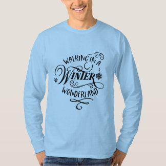 WANDELEN IN EEN WINTERWONDERLAND T-SHIRT