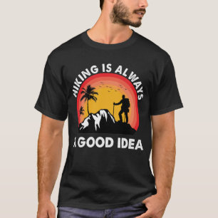 Wandelen is altijd een goed idee Wandelaar buiten T-shirt