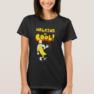 Wandelen is cool, banaan grappige uitdrukking frui t-shirt