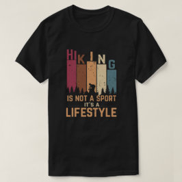 Wandelen is geen sport, het is een levensstijl t-shirt