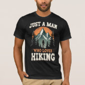 Wandelen is gewoon een Man die van wandelen houdt T-shirt (Voorkant)