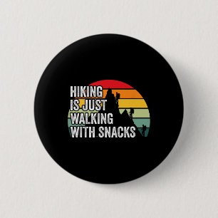 Wandelen Is Gewoon Lopen Met Snacks Wandelaar Fu Ronde Button 5,7 Cm