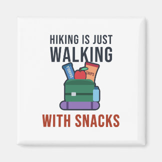 Wandelen Is Gewoon Wandelen Met Snacks Grappige Wa Magneet