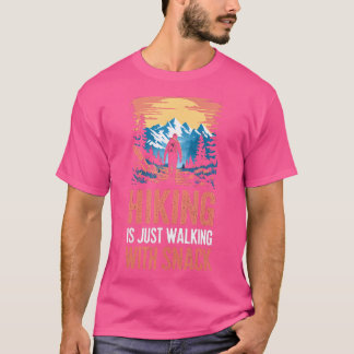 Wandelen is gewoon wandelen met snacks. Wandelende T-shirt