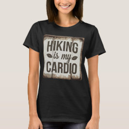 Wandelen is mijn cardio t-shirt