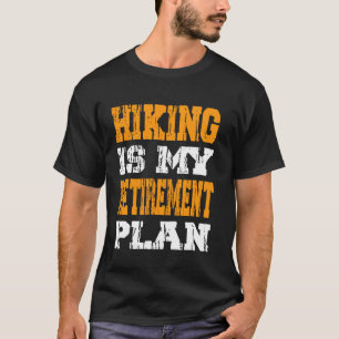 Wandelen Is Mijn Pensioenplan Berg Wandelen Pensio T-shirt