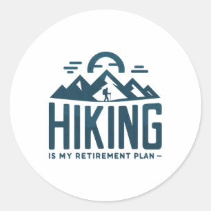 Wandelen Is Mijn Pensioenplan Camping Grappige Wan Ronde Sticker