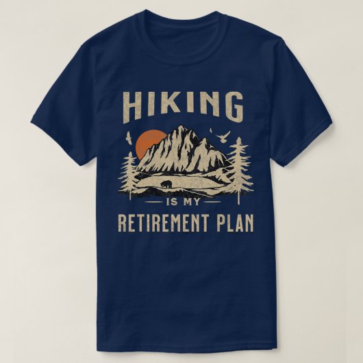 Wandelen is mijn pensioenplan grappig wandelen 1 t-shirt (Design voorkant)