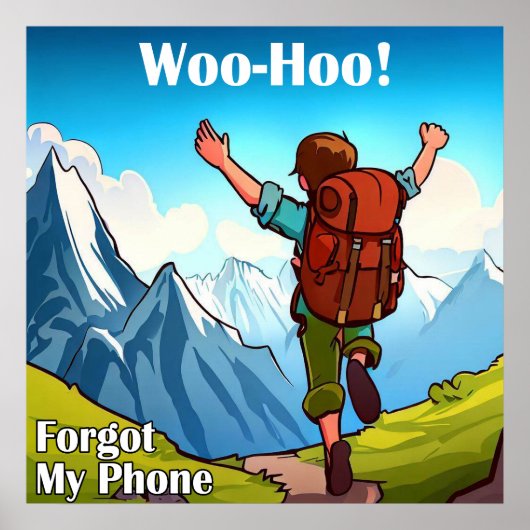 Wandelen Jippie Mijn Telefoon Vergeten Poster (Voorkant)