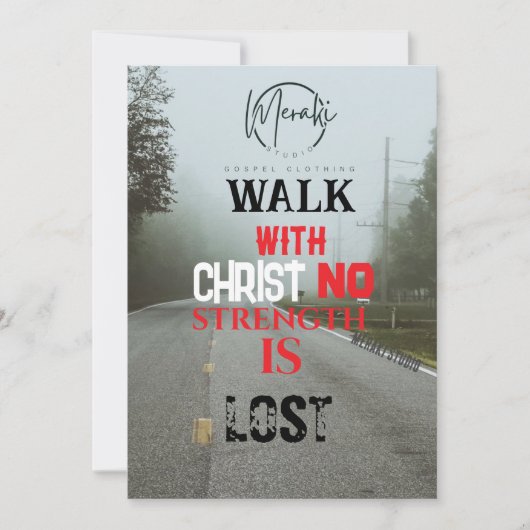 Wandelen met Christus geen kracht verloren" T-shir Kaart (Voorkant)