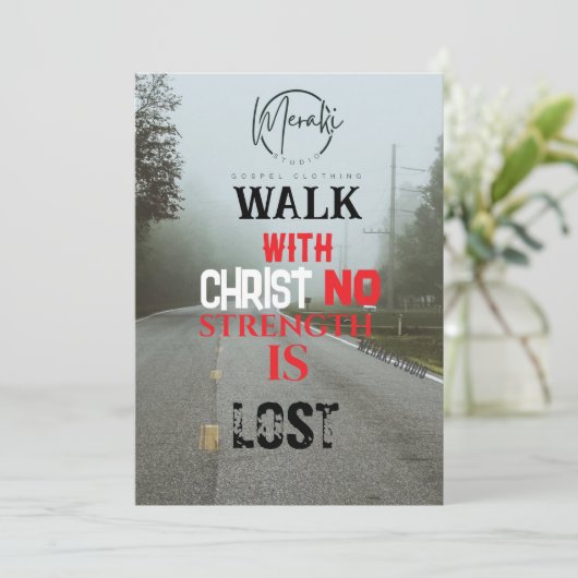 Wandelen met Christus geen kracht verloren" T-shir Kaart (Staand voorkant)