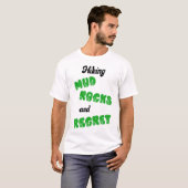 Wandelen Modder Rotsen en Spijt T-shirt (Voorkant volledig)