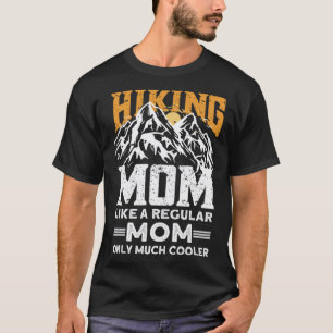 Wandelen Moeder Als Een Gewone Moeder Alleen Veel T-shirt